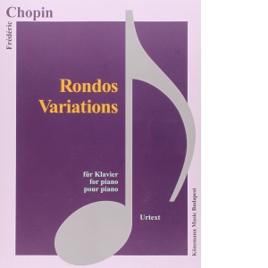 Chopin, Rondos, Variations