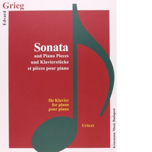 Grieg, Sonata and Piano Pieces