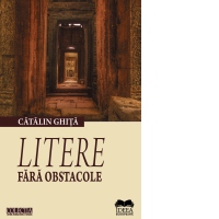 Litere fara obstacole - Ipostaze al actului critic 2