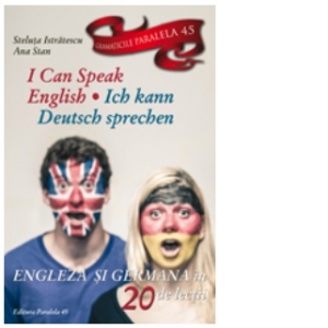 I Can Speak English - Ich Kann Deutsch Sprechen / Engleza si Germana in 20 de lectii