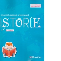 Istorie - caiet de lucru pentru clasa a IV-a. Descopera. Exerseaza. Afrofundeaza
