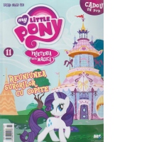 My little pony Nr. 11 : Prietenia este magica - Reuniunea surorilor cu copite