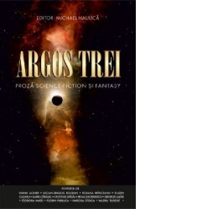 Argos Trei. Antologie de povestiri SF