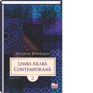 Limba araba contemporana. Volumul II (editia a II-a)