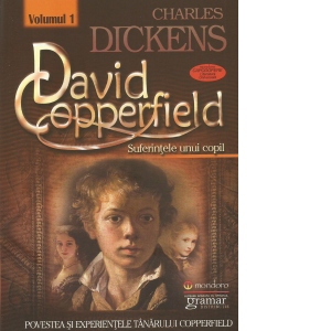 David Copperfield Vol. 1: Suferintele unui copil