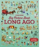 Big Picture Book of Long Ago