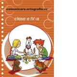 Comunicare.ortografie.ro - clasa a IV-a (editie 2016)
