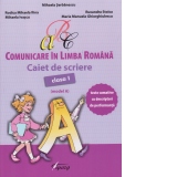 Comunicare in limba romana. Caiet de scriere clasa I (model A)