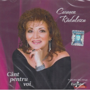 Carmen Radulescu - Cant pentru voi