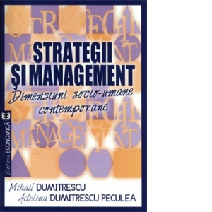Strategii si management. Dimensiuni socio-umane contemporane.