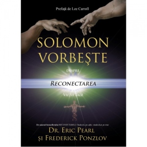 Solomon vorbeste despre reconectarea vietii tale (Editia a 2-a)