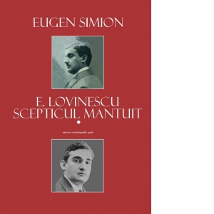 E. Lovinescu. Scepticul mantuit