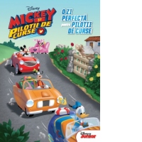 Mickey si pilotii de curse. O zi perfecta pentru pilotii de curse