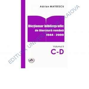 Dictionar bibliografic de literatura romana 1944-2000 Vol. II C-D