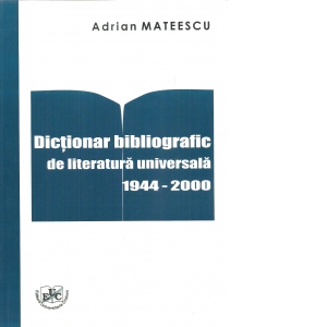 Dictionar bibliografic de literatura universala 1944-2000