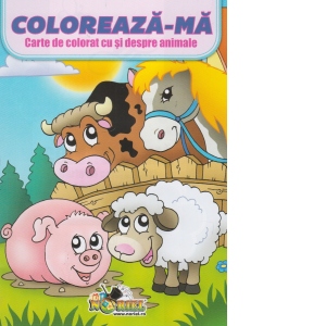 Coloreaza-ma. Carte de colorat cu si despre animale (contine set 12 creioane colorate)