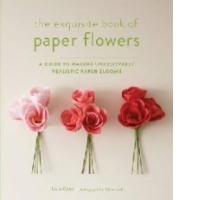 Exquisite Book of Paper Flowers
