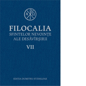 Filocalia sfintelor nevointe ale desavarsirii VII, editie 2017