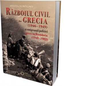 Razboiul civil din Grecia (1946 - 1949) si emigrantii politici greci in Romania (1948 - 1982)