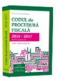 Codul de Procedura Fiscala 2016-2017 (cod+instructiuni)