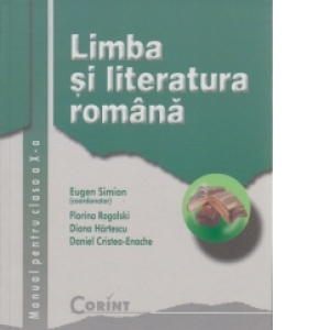 Limba si literatura romana (manual pentru clasa a X-a)