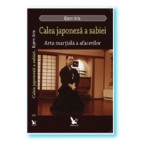 Calea japoneza a sabiei. Arta martiala a afacerilor