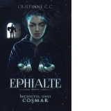 Ephialte - Partea I : Inceputul unui cosmar