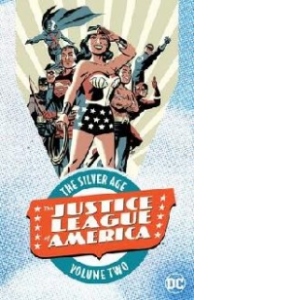 Justice League of America the Silver Age