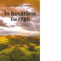 In bucatarie cu regii