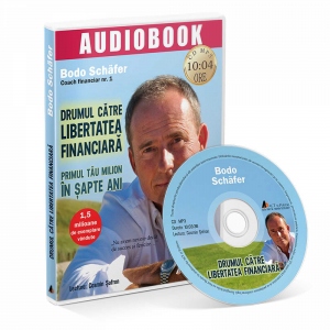 Drumul catre libertatea financiara. Primul tau milion in sapte ani (audiobook)
