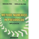 Metode numerice in pseudocod. Aplicatii