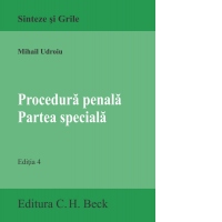 Procedura penala. Partea speciala. Editia 4