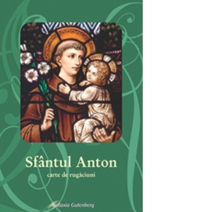 Sfantul Anton. Carte de rugaciuni