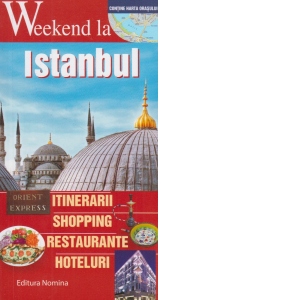 Weekend la Istanbul. Ghid turistic