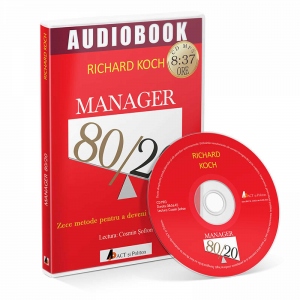Manager 80/20. Zece metode pentru a deveni un lider grozav (Audiobook)