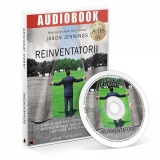 Reinventatorii. Cum urmaresc companiile extraordinare schimbarea radicala continua (Audiobook)