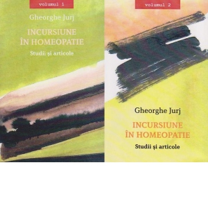 Incursiune in homeopatie - Studii si articole (2 volume)