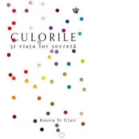 Culorile si viata lor secreta