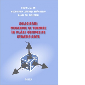Solicitari mecanice si termice in placi compozite stratificate (2 volume)