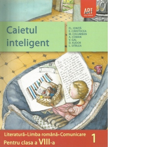 Caietul inteligent - Literatura, limba romana, comunicare pentru clasa a VIII-a, semestrul I