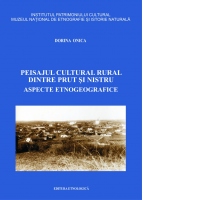Peisajul cultural rural dintre Prut si Nistru. Aspecte etnogeografice