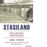 Stasiland. Povesti din spatele zidului Berlinului