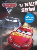Disney Pixar - Masini 3. La viteza maxima. 32 de planse de colorat