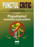 Punctul critic nr. 2 (20) 2017 - Populismul. Irezistibila ispita politica