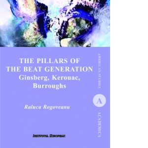 The Pillars of the Beat Generation. Ginsberg, Kerouac, Burroughs
