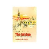 The Bridge - Memorii din timpuri si locuri diverse