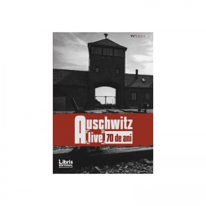 Auschwitz. Alive 70 de ani