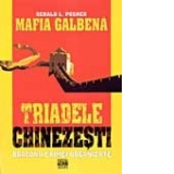 MAFIA GALBENA. TRIADELE CHINEZESTI