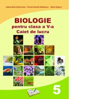 Biologie pentru clasa a V-a. Caiet de lucru