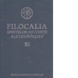 Filocalia sfintelor nevointe ale desavarsirii XI, editie 2017